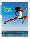 An Invitation to Health 2009-2010 Edition