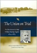 Union on Trial: The Political Journals of Judge William Barclay Napton, 1829-1883