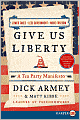 Give Us Liberty: A Tea Party Manifesto