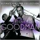 Ultimate Big Band Collection: Benny Goodman