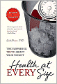 Health At Every Size: The Surprising Truth About Your Weight