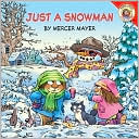 Just a Snowman (Little Critter Series)