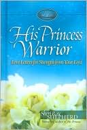 His Princess Warrior: Love Letters for Strength from Your Lord