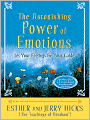 Astonishing Power of Emotions: Let Your Feelings Be Your Guide