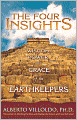 Four Insights: Wisdom, Power, and Grace of the Earthkeepers