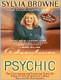 Adventures of a Psychic: The Fascinating and Inspiring True-Life Story of One of America's Most Successful Clairvoyants