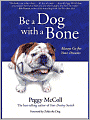 Be a Dog With a Bone: Always Go for Your Dreams