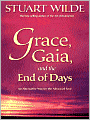 Grace, Gaia, and the End of Days: An Alternative Way for the Advanced Soul