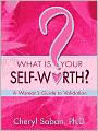 What Is Your Self-Worth?: A Woman's Guide to Validation