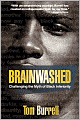 Brainwashed: Challenging the Myth of Black Inferiority