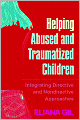 Helping Abused and Traumatized Children: Integrating Directive and Nondirective Approaches