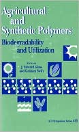 Agricultural and Synthetic Polymers: Biodegradability and Utilization