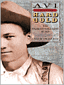 Hard Gold: The Colorado Gold Rush of 1859: A Tale of the Old West