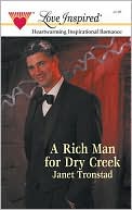 A Rich Man for Dry Creek (Dry Creek Series #4)