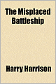 The Misplaced Battleship