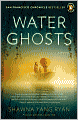 Water Ghosts: A Novel