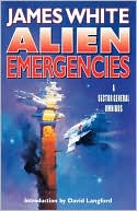 Alien Emergencies: A Sector General Omnibus