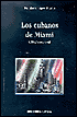 Los Cubanos De Miami: Lengua Sociedad