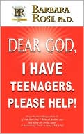 Dear God, I Have Teenagers...Please Help!