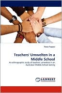 Teachers' Umwelten in a Middle School