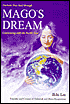 Mago's Dream: Communing with the Earth's Soul