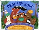 Bravery Soup