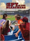 The Spy in the Bleachers (The Boxcar Children Series #122)