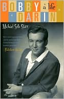 Bobby Darin: A Life