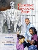 Climbing Lincoln's Steps: The African American Journey