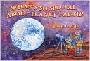 What's So Special about Planet Earth?