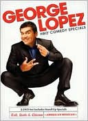 George Lopez: Tall, Dark & Chicano/America's Mexican