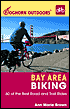 Bay Area Biking: 60 of the Best Road and Trail Rides