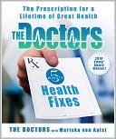 The Doctors 5-Minute Health Fixes: The Prescription for a Lifetime of Great Health