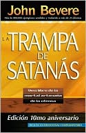 La Trampa de Satanas -Edicion 10mo Aniversario: Viva libre de la mortal artimana de la ofensa