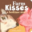 Farm Kisses: A Bedtime Story
