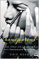 Transparent: Love, Family, and Living the T with Transgender Teenagers