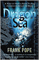 Dragon Sea: A True Tale of Treasure, Archeology, and Greed off the Coast of Vietnam