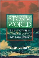 download Storm World : Hurricanes, Politics, and the Battle over Global Warming book