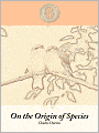 The Origin of Species by Means of Natural Selection: Or, The Preservation of Favored Races in the Struggle for Life