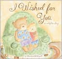 I Wished for You: An Adoption Story