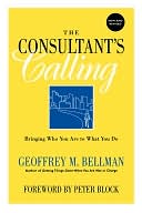 Consultant's Calling: Bringing Who You Are to What You Do