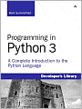 Programming in Python 3: A Complete Introduction to the Python Language (Developer's Library Series)