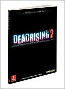 Dead Rising 2 Collector's Edition: Prima Official Game Guide