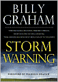 Storm Warning: Whether Global Recession, Terrorist Threats, or Devastating Natural Disasters, These Ominous Shadows Must Bring Us Back to the Gospel