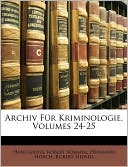 Archiv F r Kriminologie, Volumes 24-25
