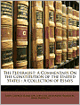 The Federalist: A Commentary On the Constitution of the United States : A Collection of Essays