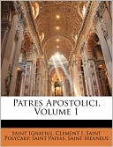 Patres Apostolici, Volume 1