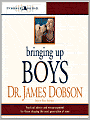 Bringing Up Boys: Practical Advice and Encouragement for Those Shaping the Next Generation of Men