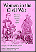 Women in the Civil War: Warriors, Patriots, Nurses, and Spies