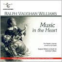 Vaughan Williams: Music in the Heart [Includes Bonus Disc]